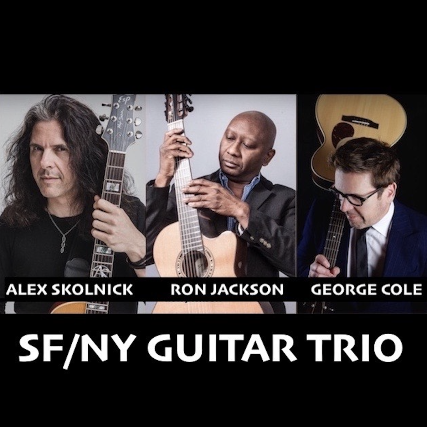 SF/NY Guitar Trio: Alex Skolnick, Ron Jackson, George Cole